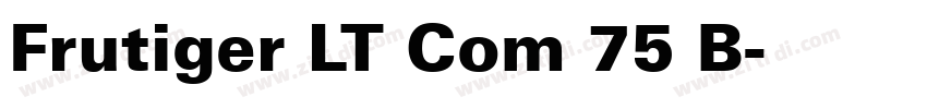 Frutiger LT Com 75 B字体转换